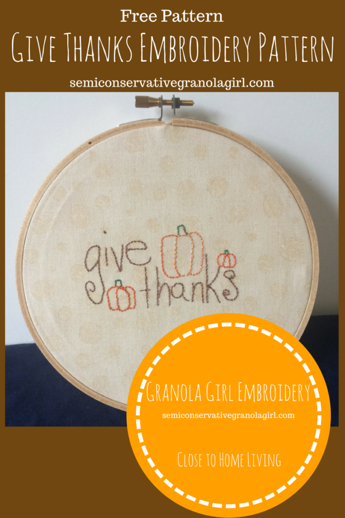 Give Thanks Embroidery Pattern - The Semiconservative Granola Girl